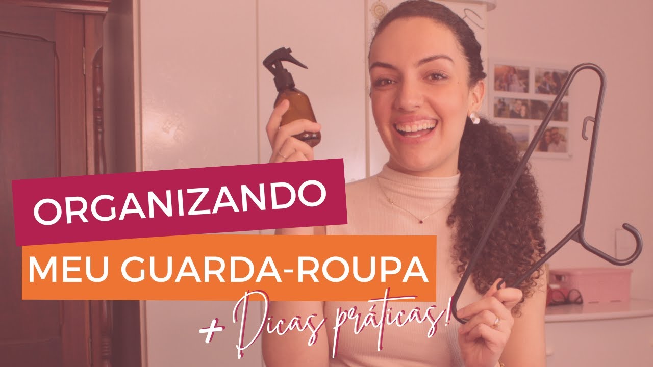 Organização do guarda roupa + 5 dicas práticas para um guarda roupa funcional