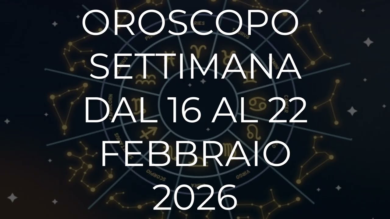 Oroscopo settimana dal 16 al 22 Febbraio 2026 tutti i segni