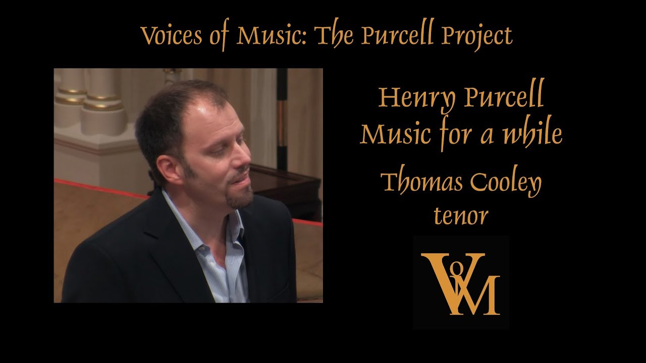 Henry Purcell: Music for a while; Thomas Cooley with Voices of Music