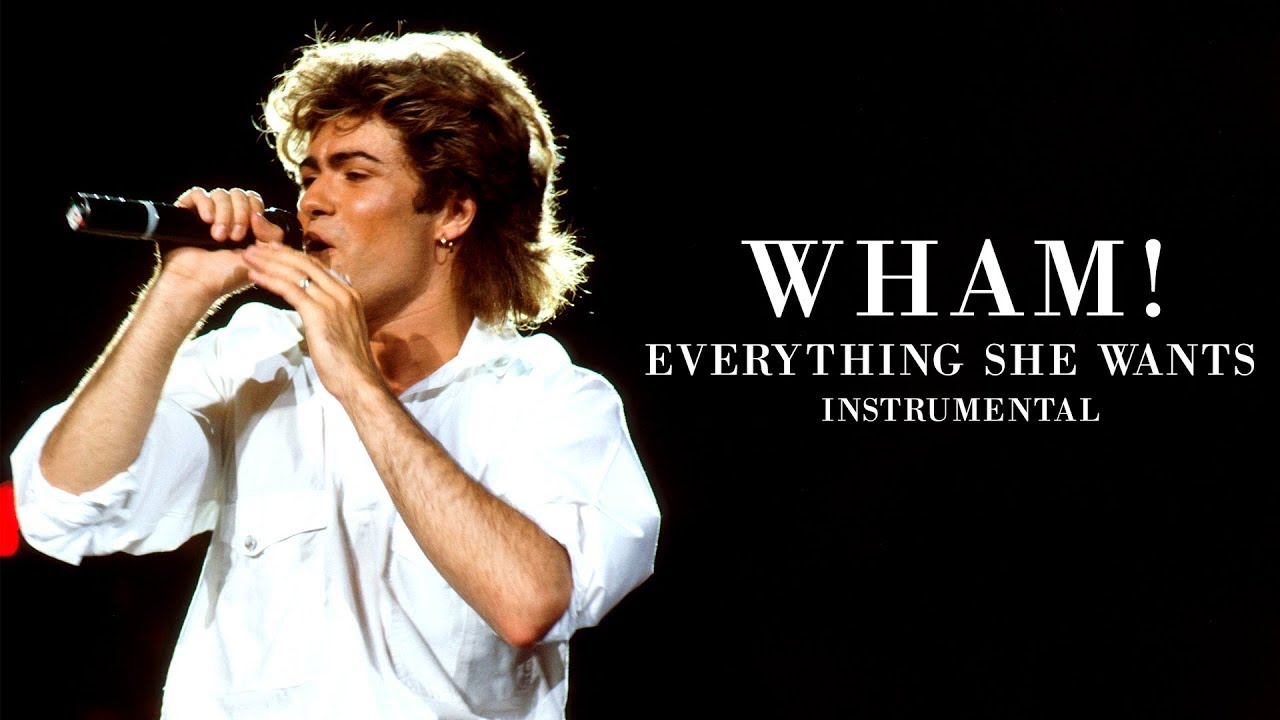 Wham! – Everything She Wants (Instrumental) [Album Version]
