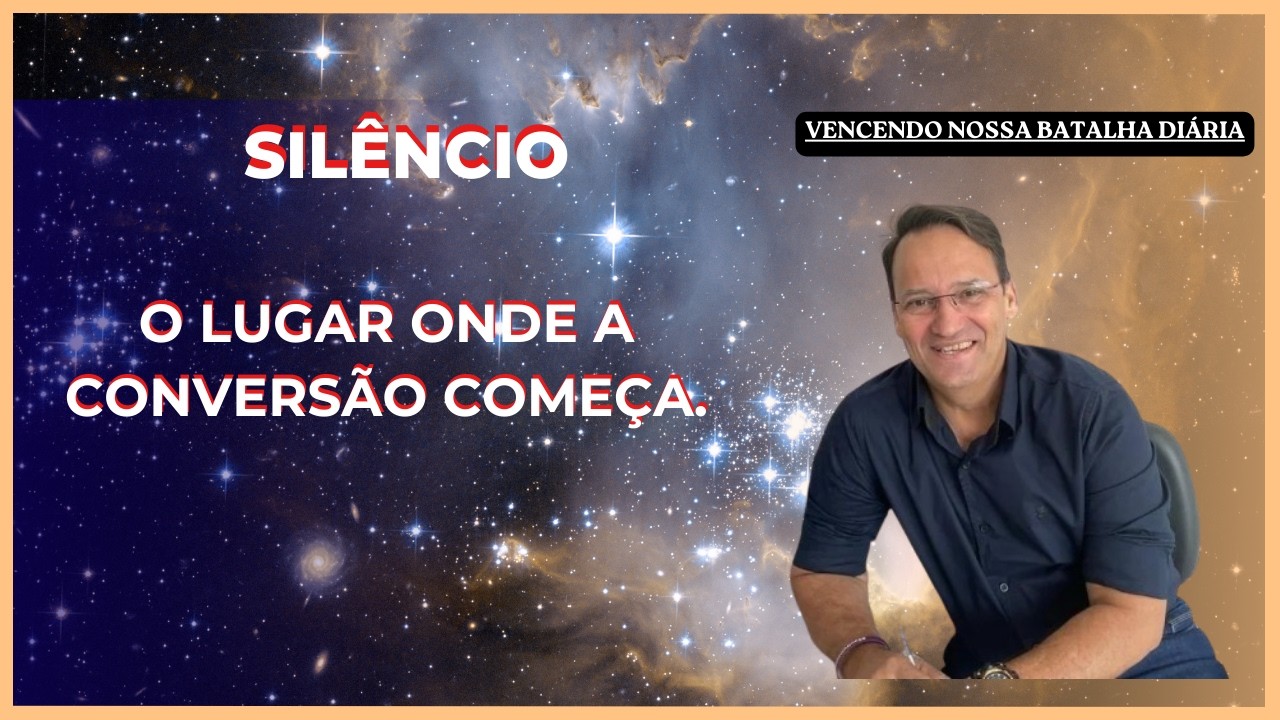 SILÊNCIO O Lugar Onde a Conversão Começa