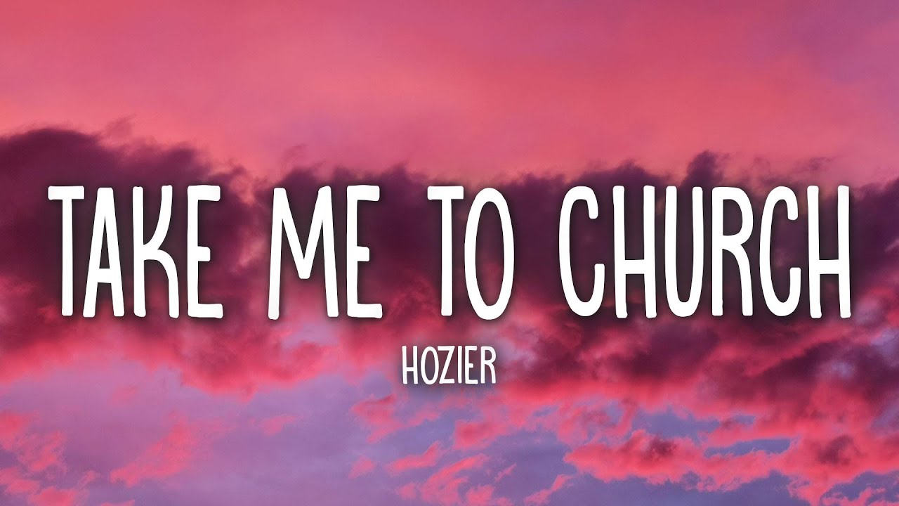 Hozier - Take Me To Church (Lyrics)
