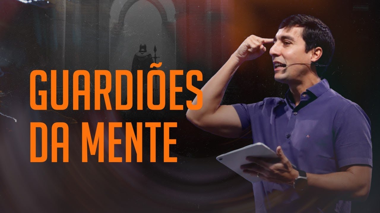 Guardiões da mente: protegendo nossos pensamentos pela Palavra - Thiago Garcia