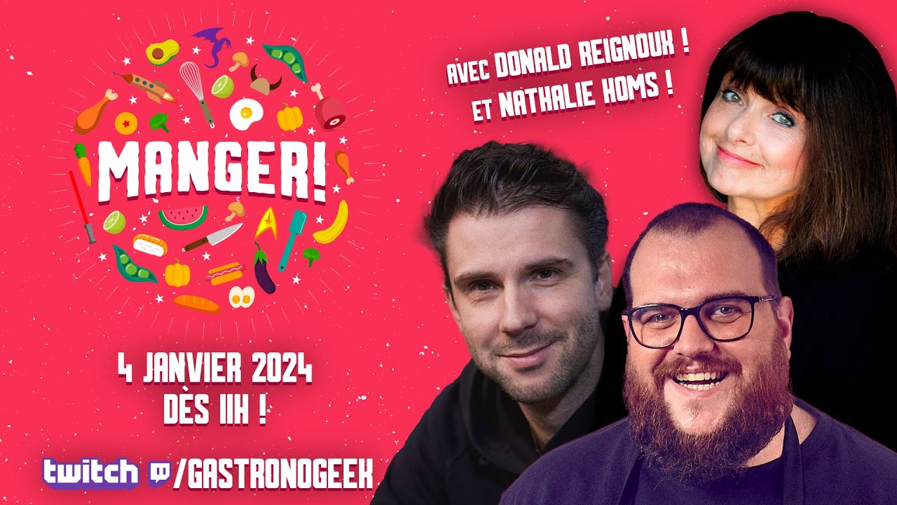 MANGER! avec Donald Reignoux et Nathalie Homs !