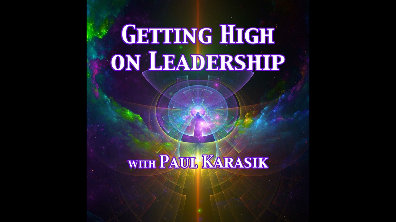 Episode 288: Getting High on Leadership with Paul Karasik