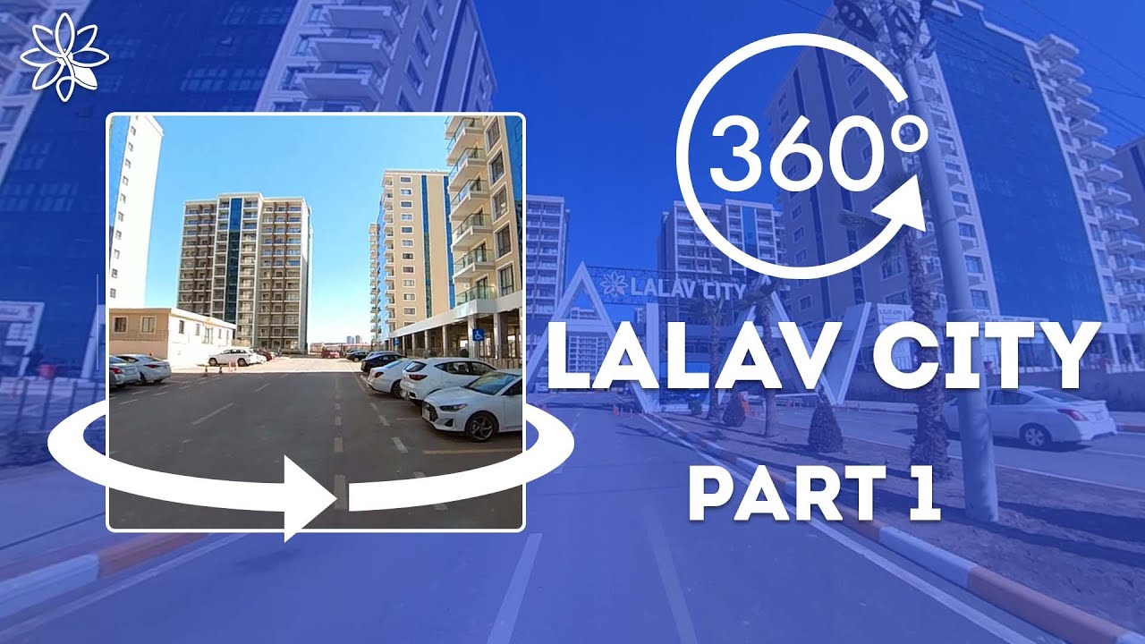 LALAV CITY IN 360 degree  (Part one)