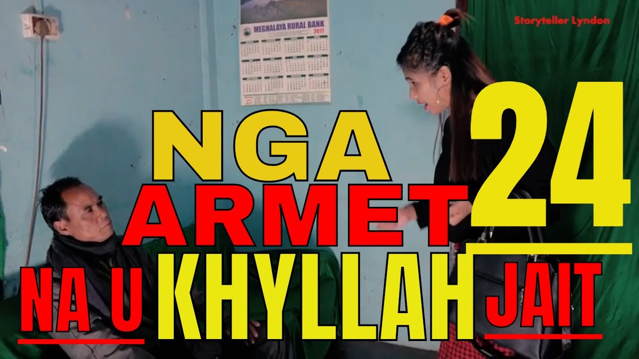 nga armet na u khyllah jait part 24