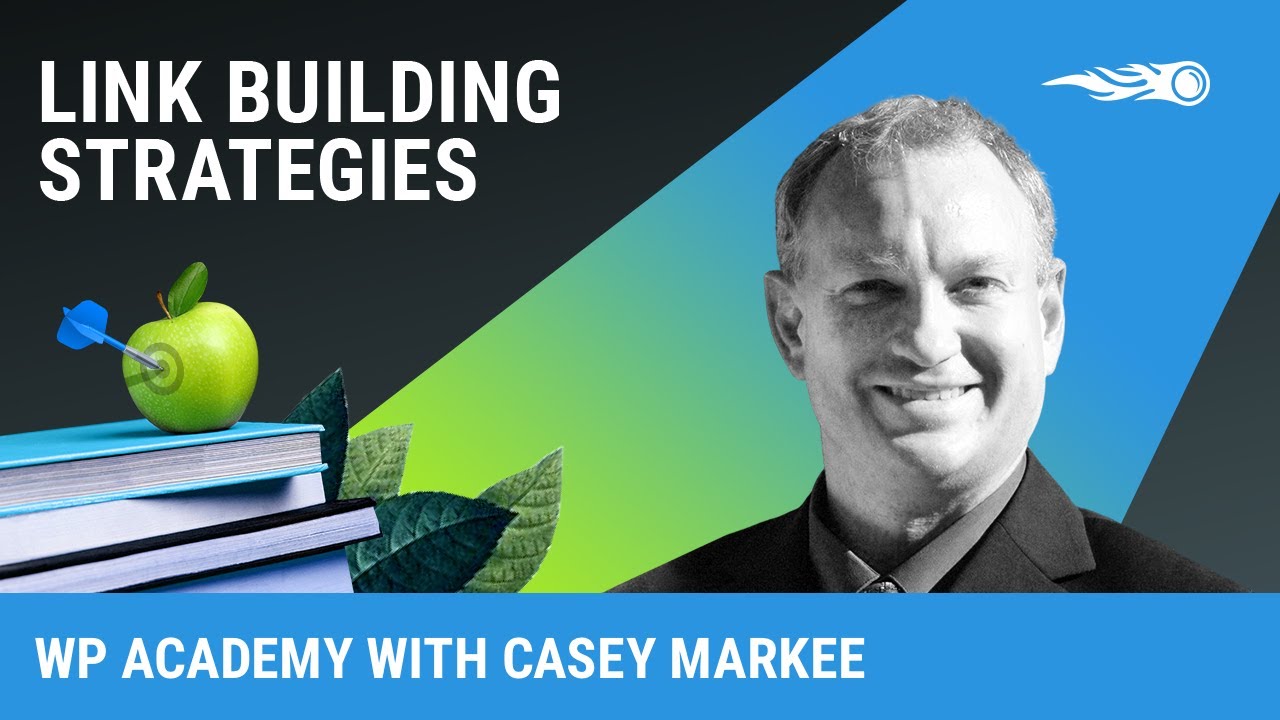 WP Academy: Link Building Strategies to Move the Blogging Needle