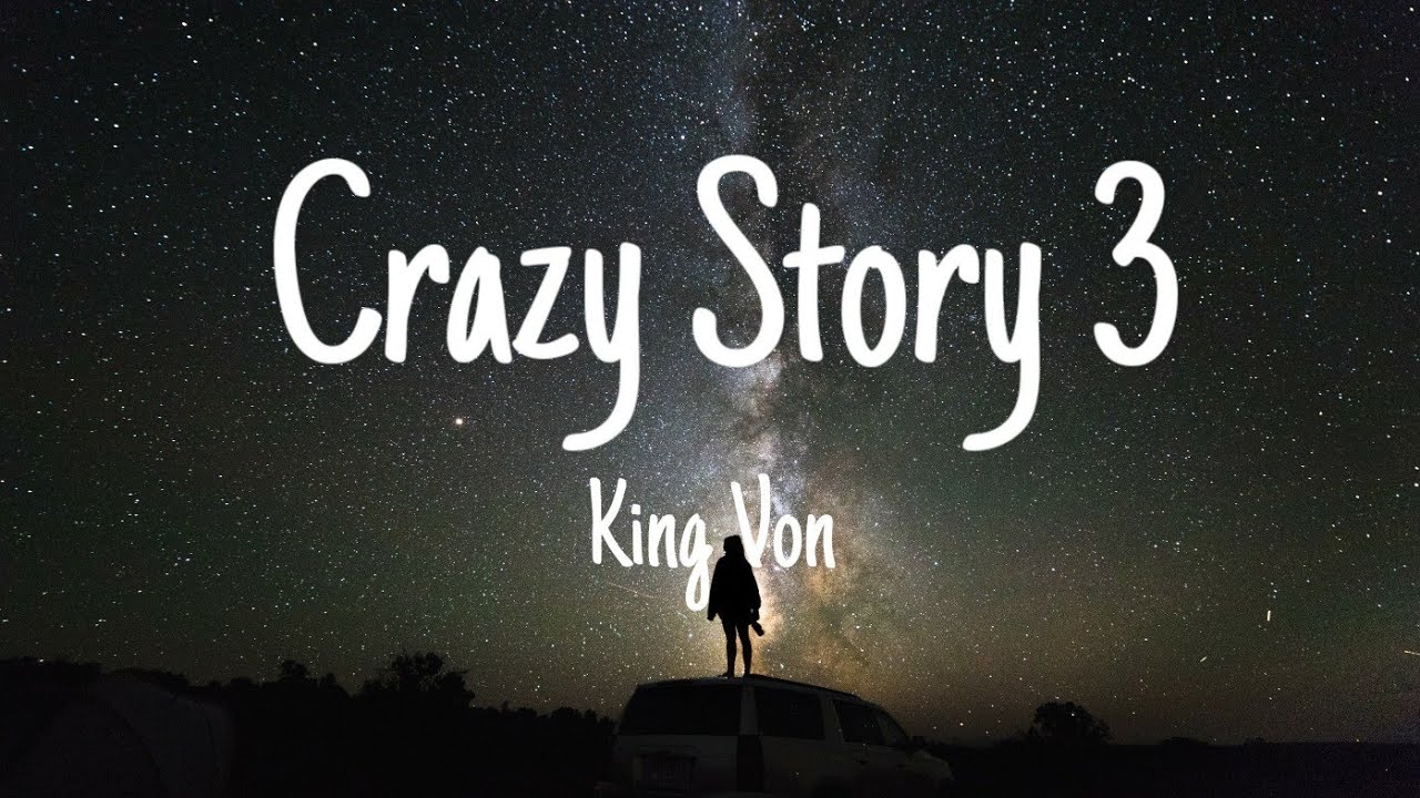 King Von - Crazy Story 3 (Lyrics)