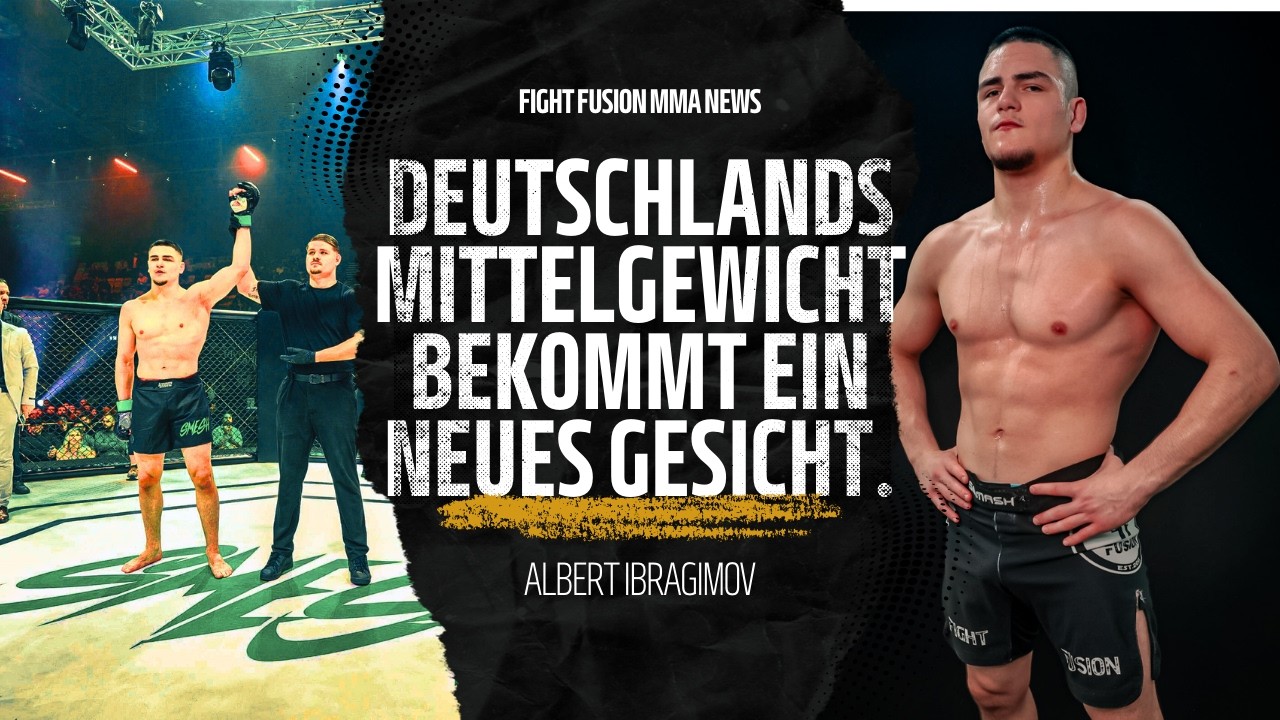 MMA: Deutschland bekommt ein neues Mittelgewicht Gesicht - Albert Ibragimov!