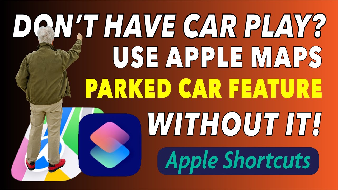 No CarPlay? No Problem! Use Apple Shortcuts to mark your parking location in Maps.