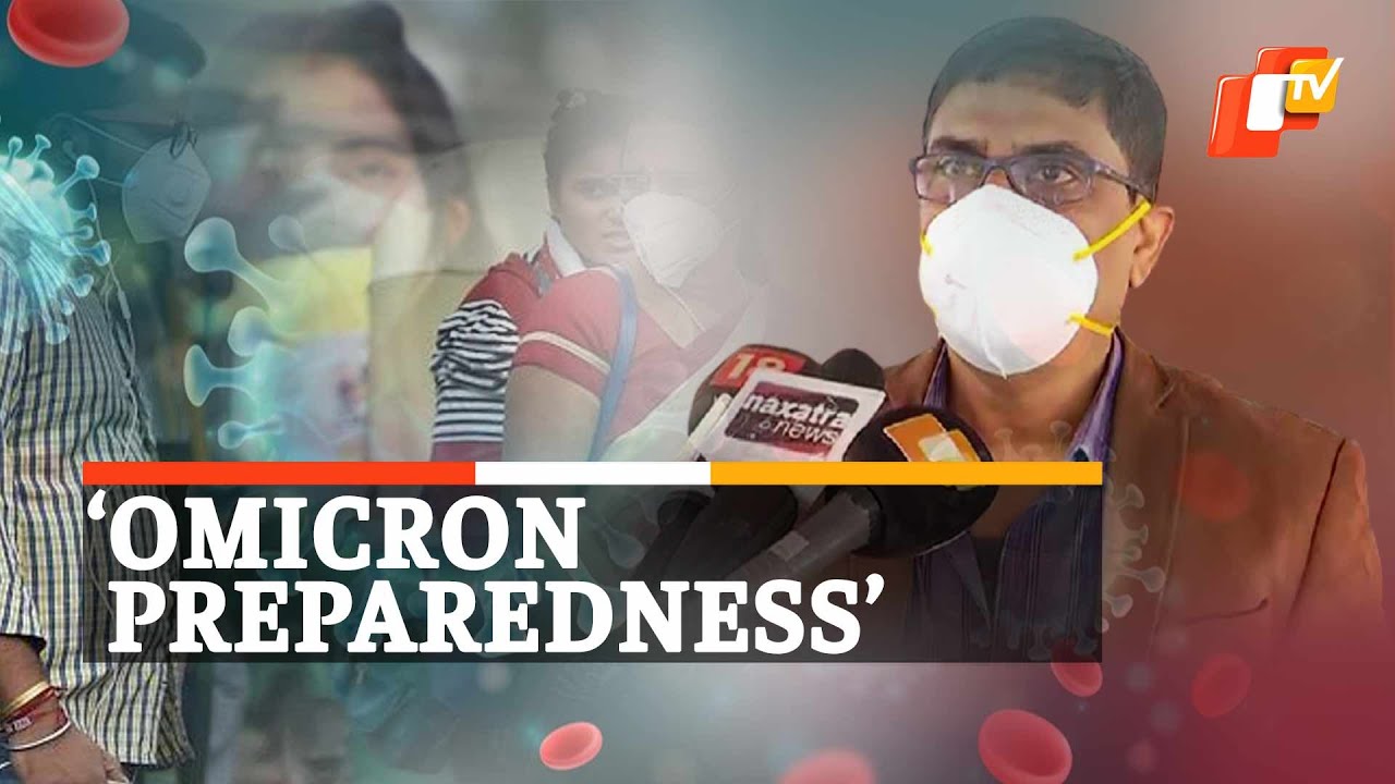 Omicron Threat: Top Odisha Health Official On Testing & Surveillance | OTV News