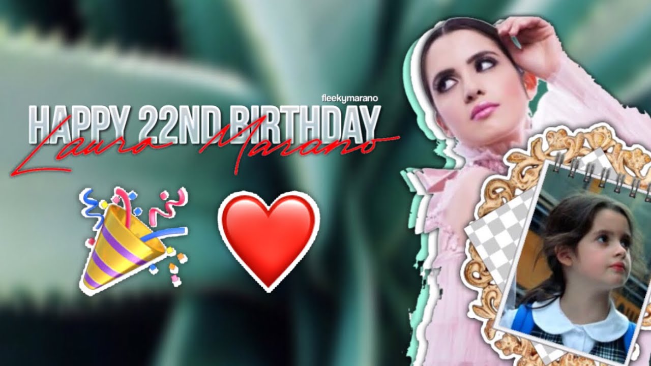 Happy 22nd Birthday Laura Marano!
