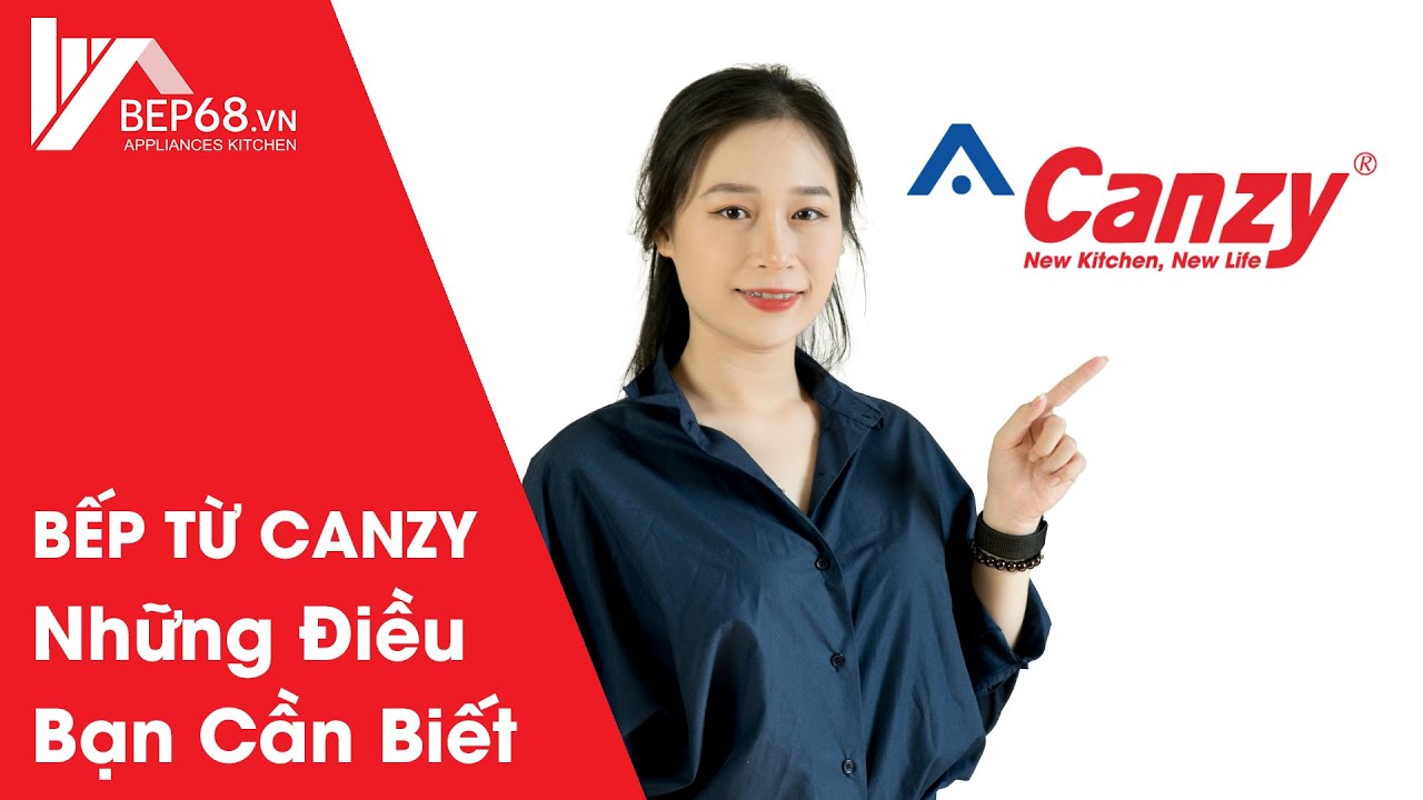 Bếp từ canzy - Những gì bạn cần biết khi chọn mua !