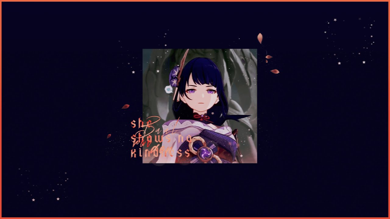 ✽ܓ and she shows no kindness ; genshin impact baal playlist