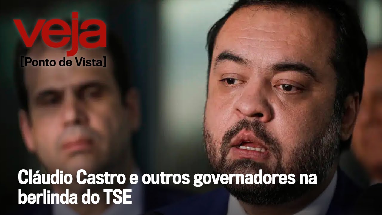 Cláudio Castro e outros governadores na berlinda do TSE | Ponto de Vista