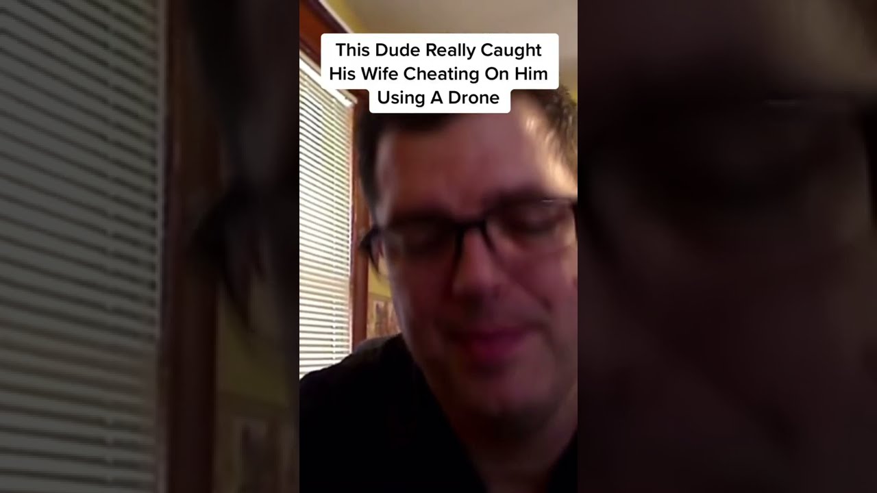 I Caught My Cheating Wife REDHANDED With A Drone