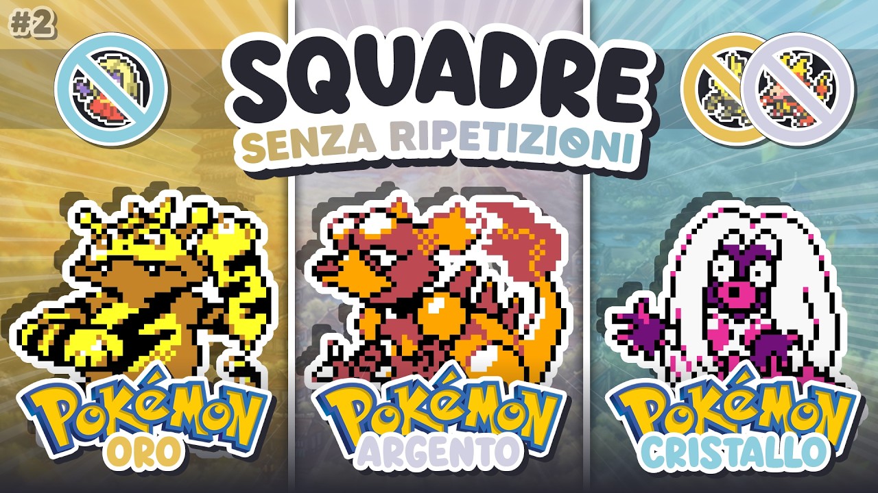 SQUADRE per POKÉMON ORO, ARGENTO & CRISTALLO - SENZA RIPETIZIONI 🚫