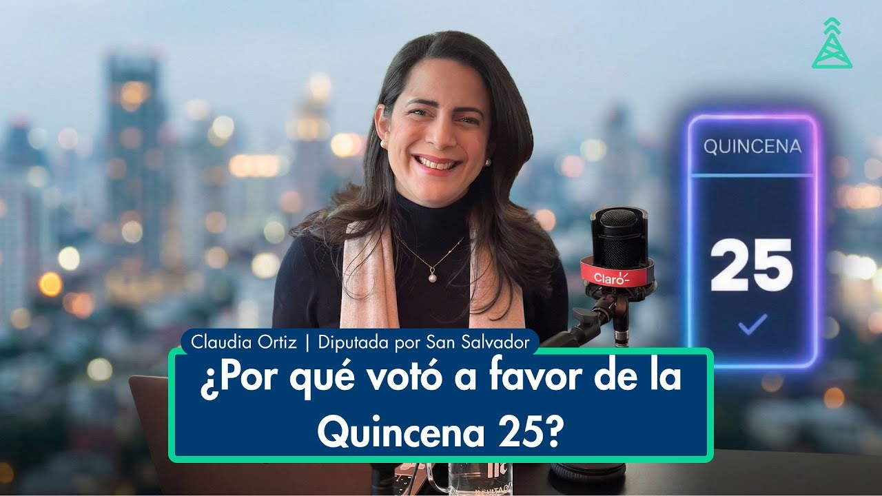 Claudia Ortiz explica por qué votó a favor la Quincena 25