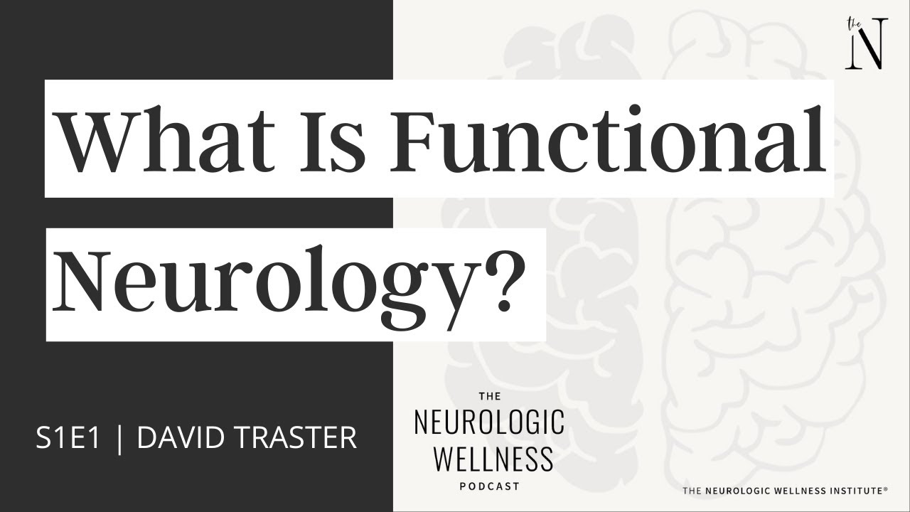 What is Functional Neurology?