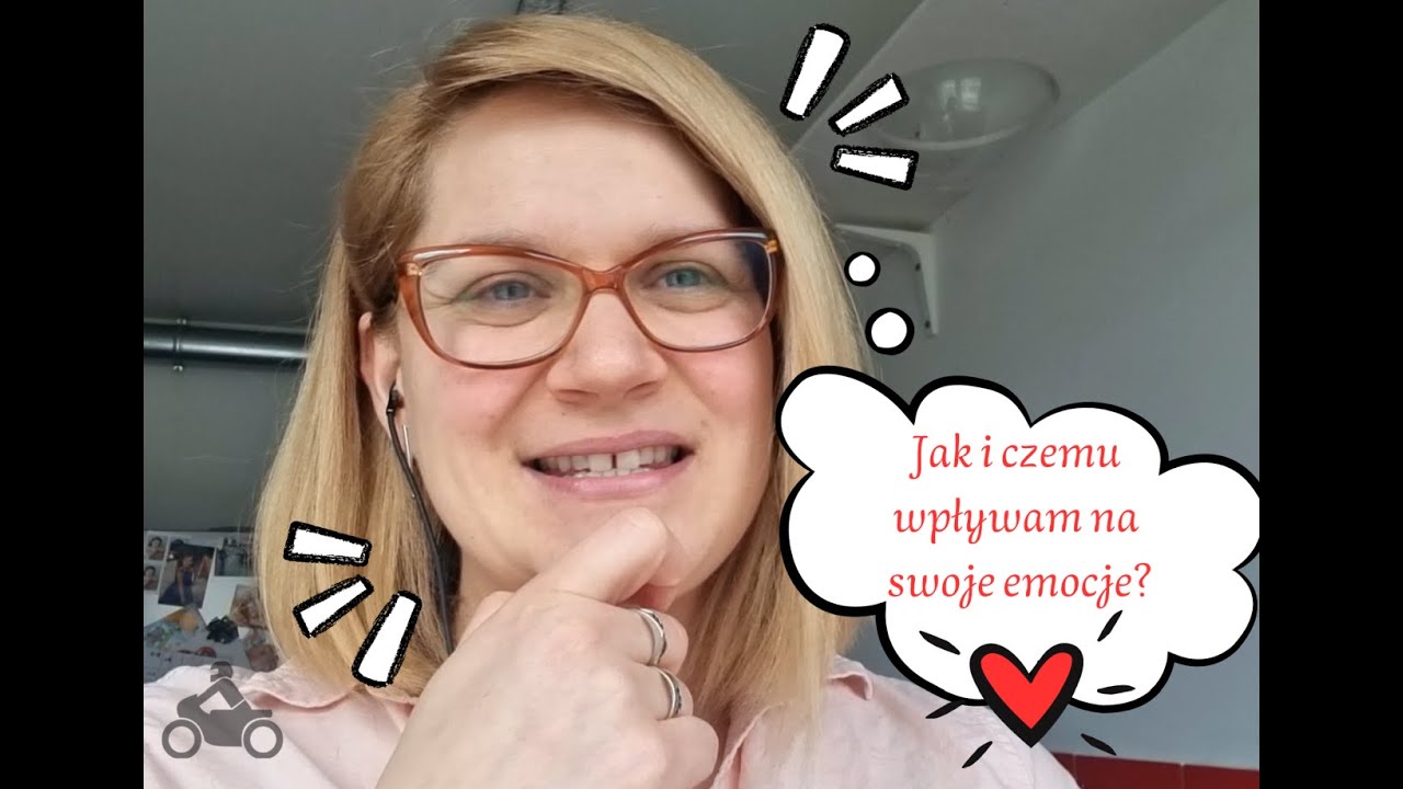 Jak wpływam na swoje emocje i czemu to robię/vlog#10