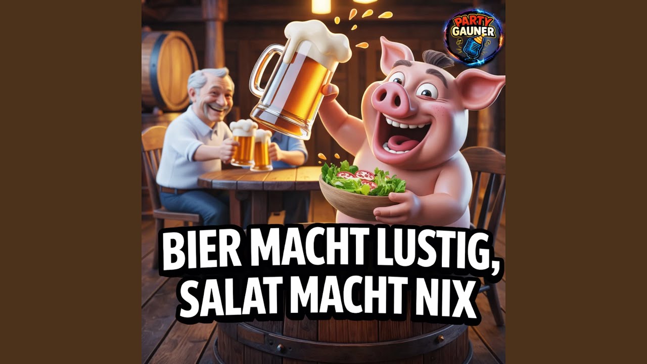 Bier macht lustig, Salat macht nix