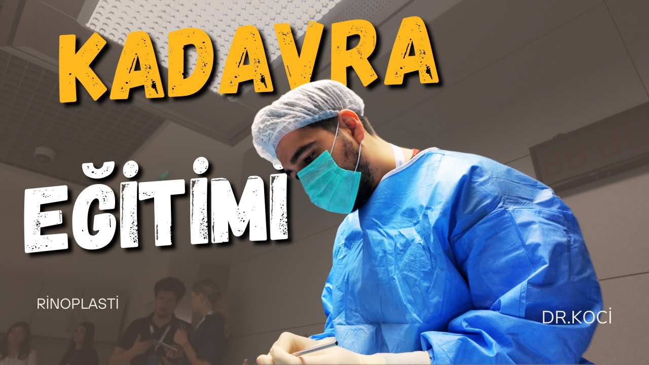 KADAVRA RİNOPLASTİ EĞİTİMİ