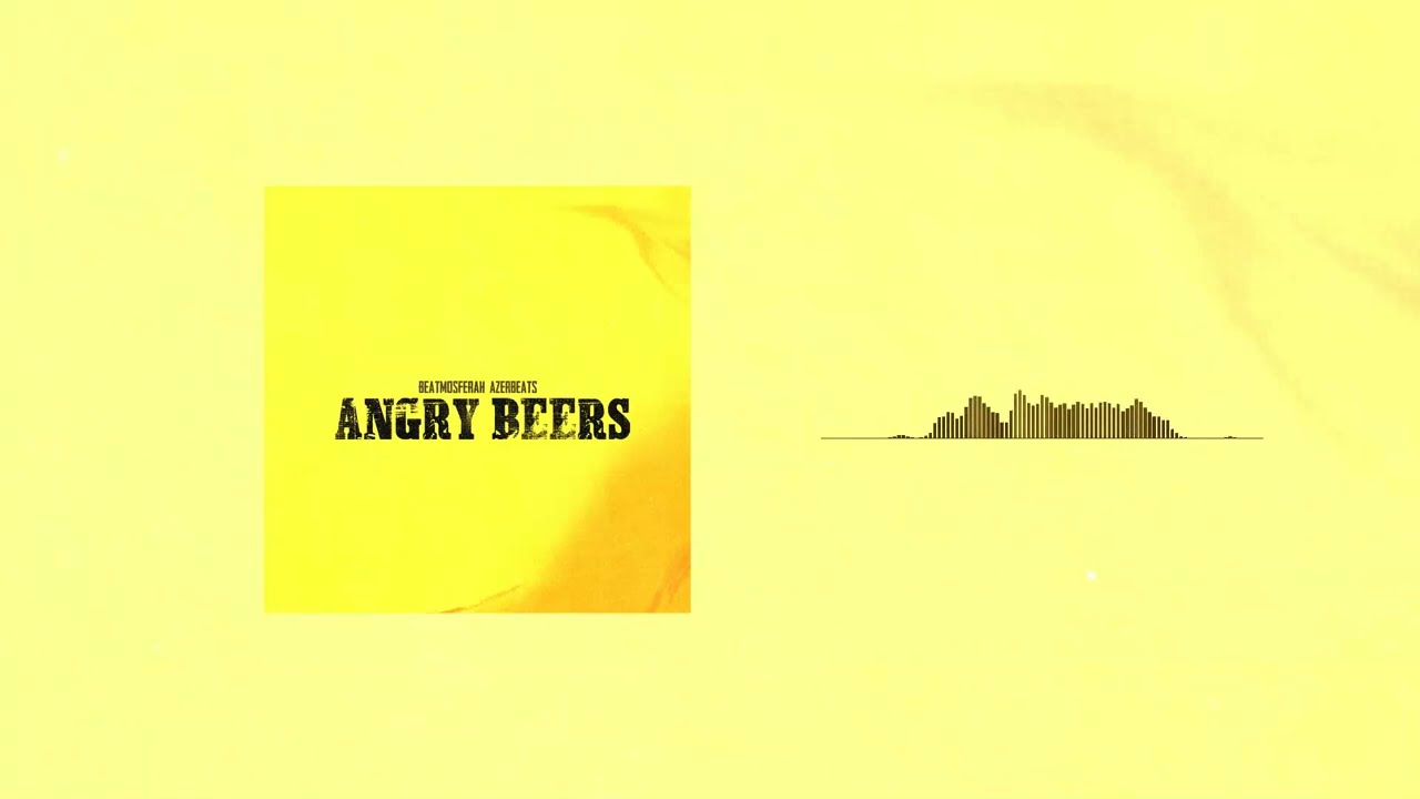 Angry Beers - Beatmosferah ft @AZERBEATS