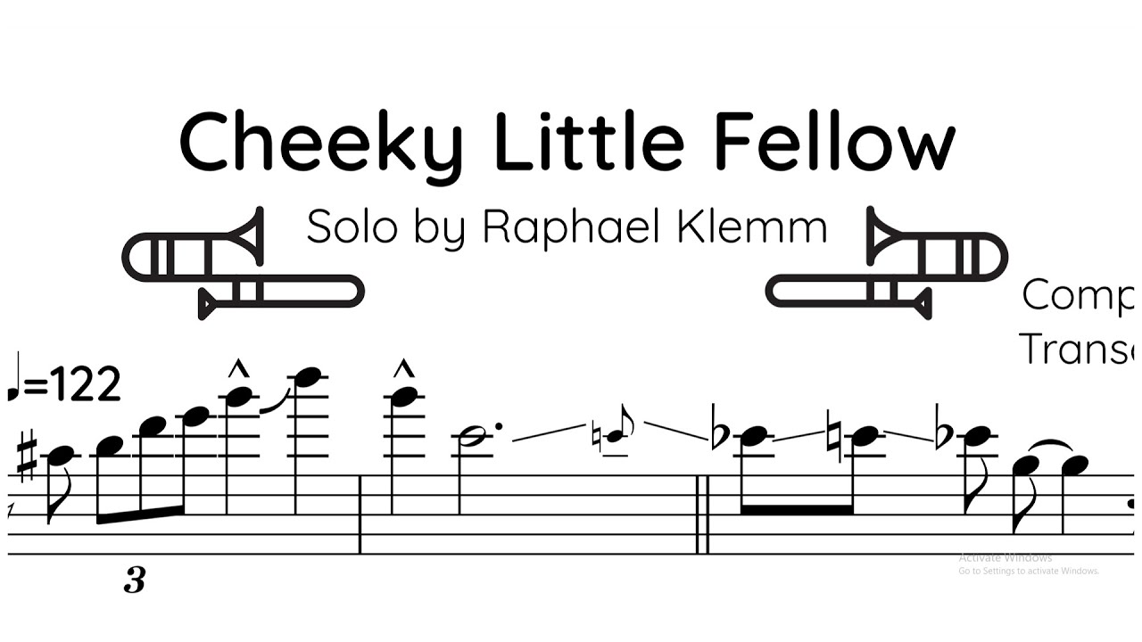 Raphael Klemm - Trombone Solo Transcription (Cheeky Little Fellow)