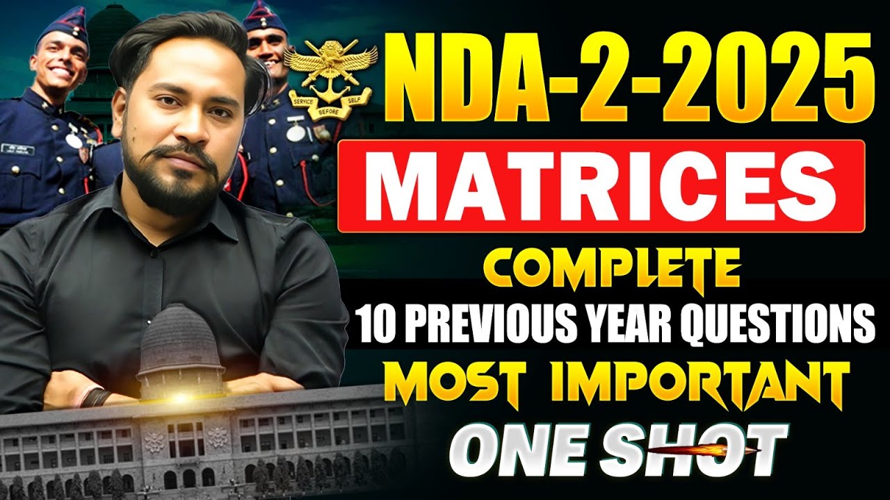🚨MATRICES NDA-2-2025🔥| Complete 10 Previous Years Ques. |One Shot |Paramveer 3.0 & Shershah
