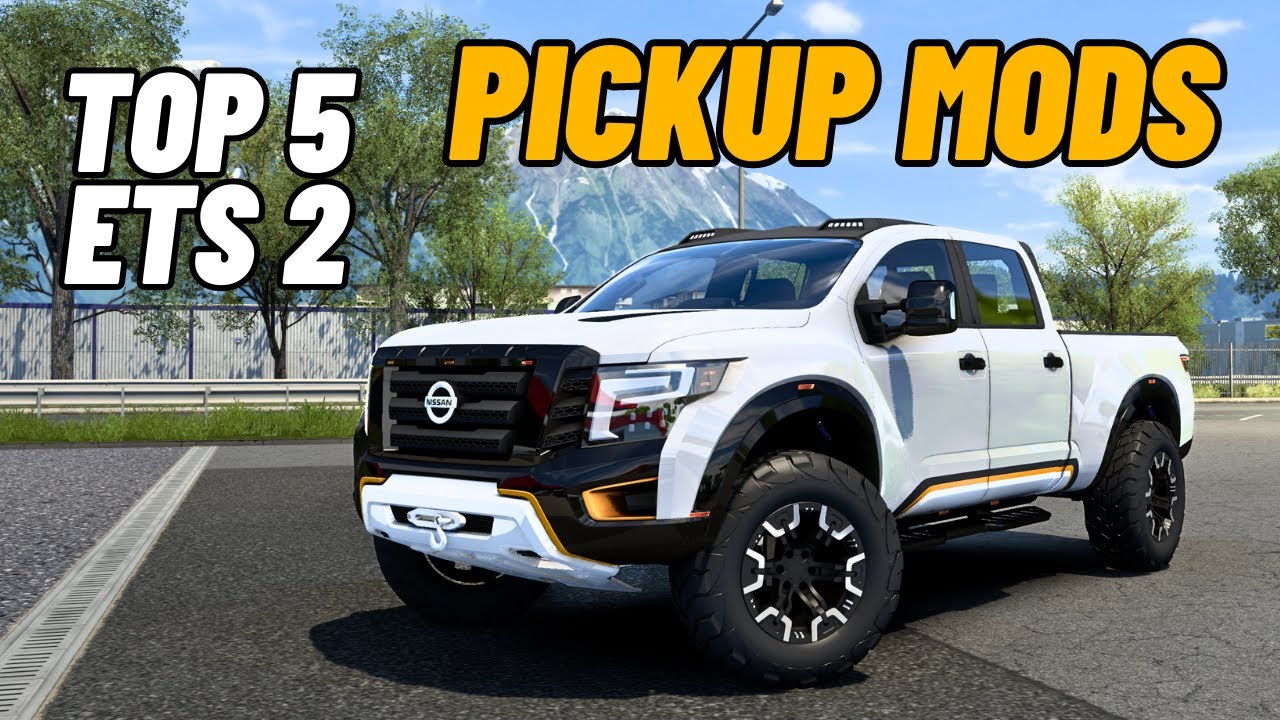 ETS2 CAR Mods | Top5 PICKUP TRUCK MODS | New Update