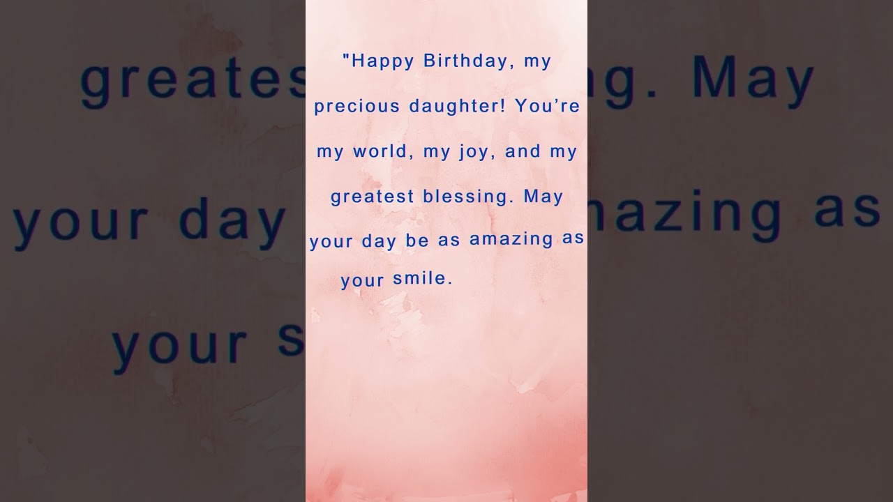 Happy birthday my daughter|birthday wishes for daughter|birthday wishes|heartwarming birthday wishes