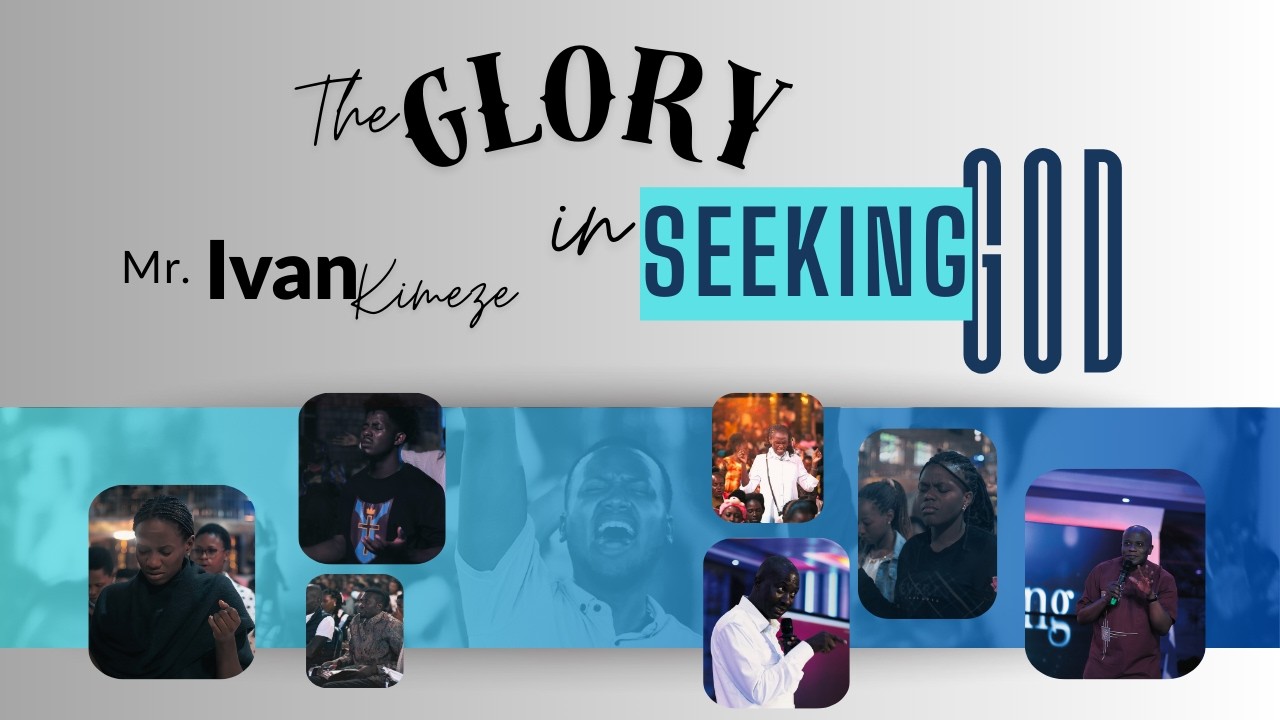 THE GLORY IN SEEKING GOD | MR. IVAN KIMEZE | 04-02-2026