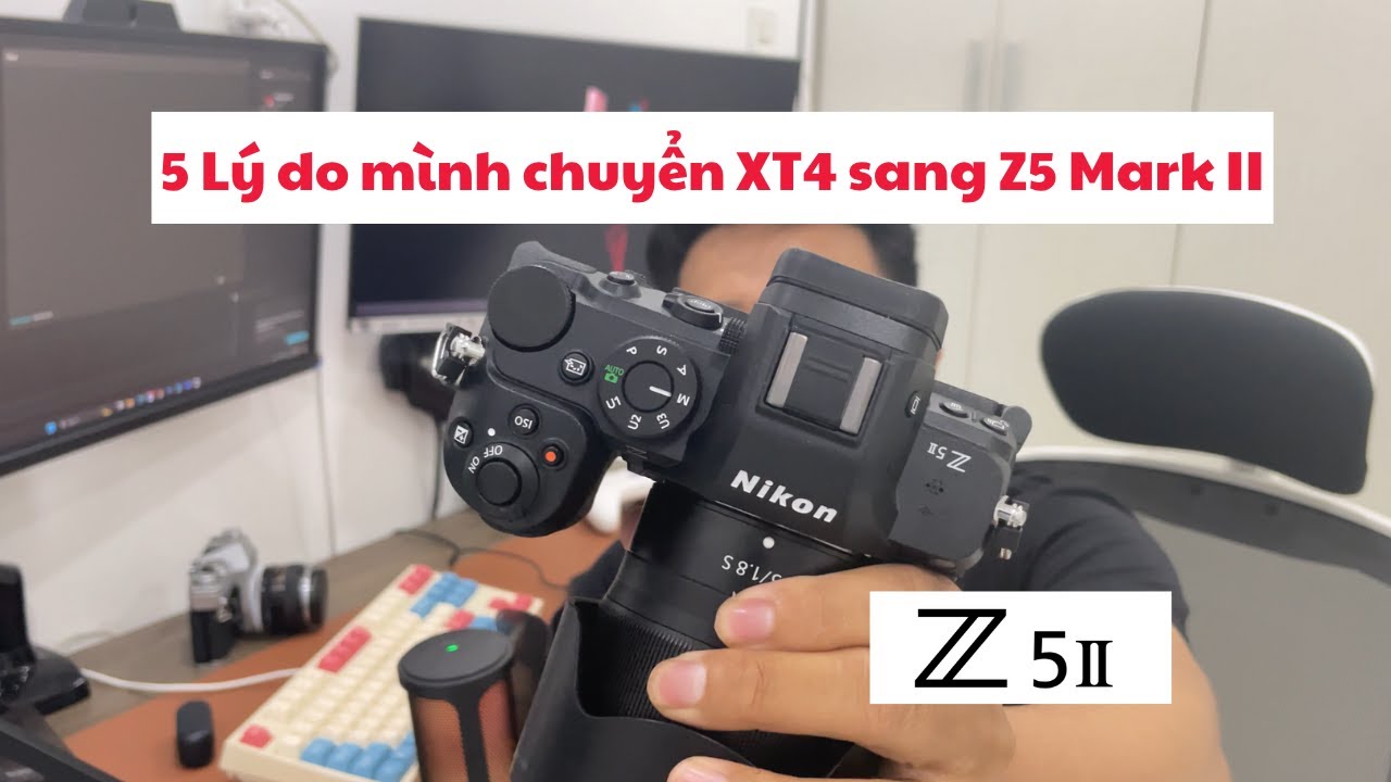 5 Lý do mình chuyển từ Fujifilm sang Nikon Z5 Mark II #Fujifilm #Nikon #z5 #z5ii