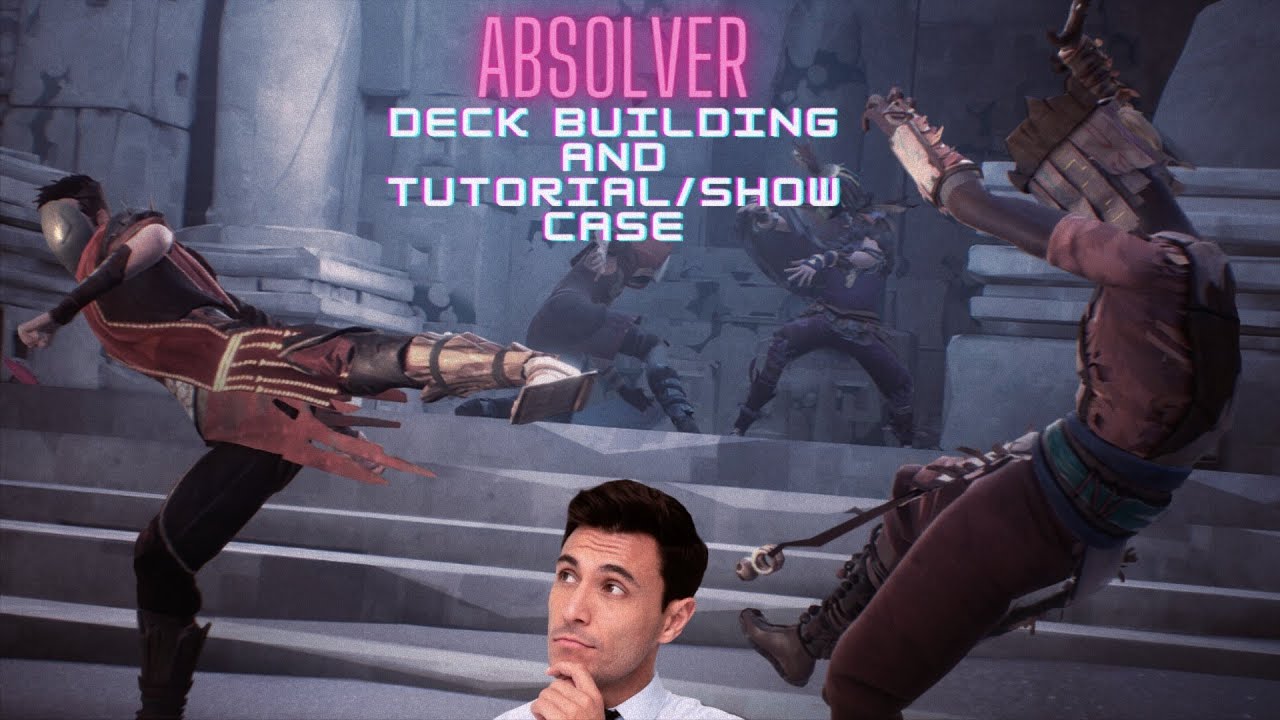 Absolver deck building tutorial/showcase