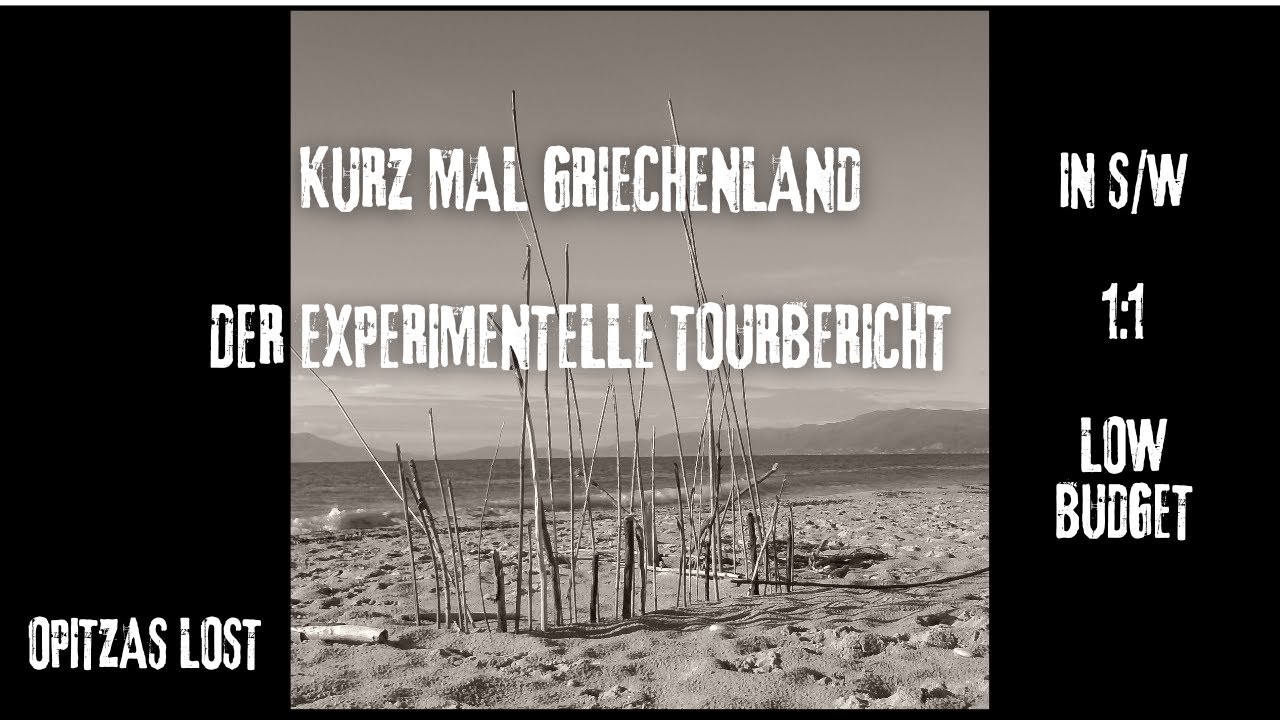 Kurz mal Griechenland - Der experimentelle Tourbericht - Ein Kurzfilm