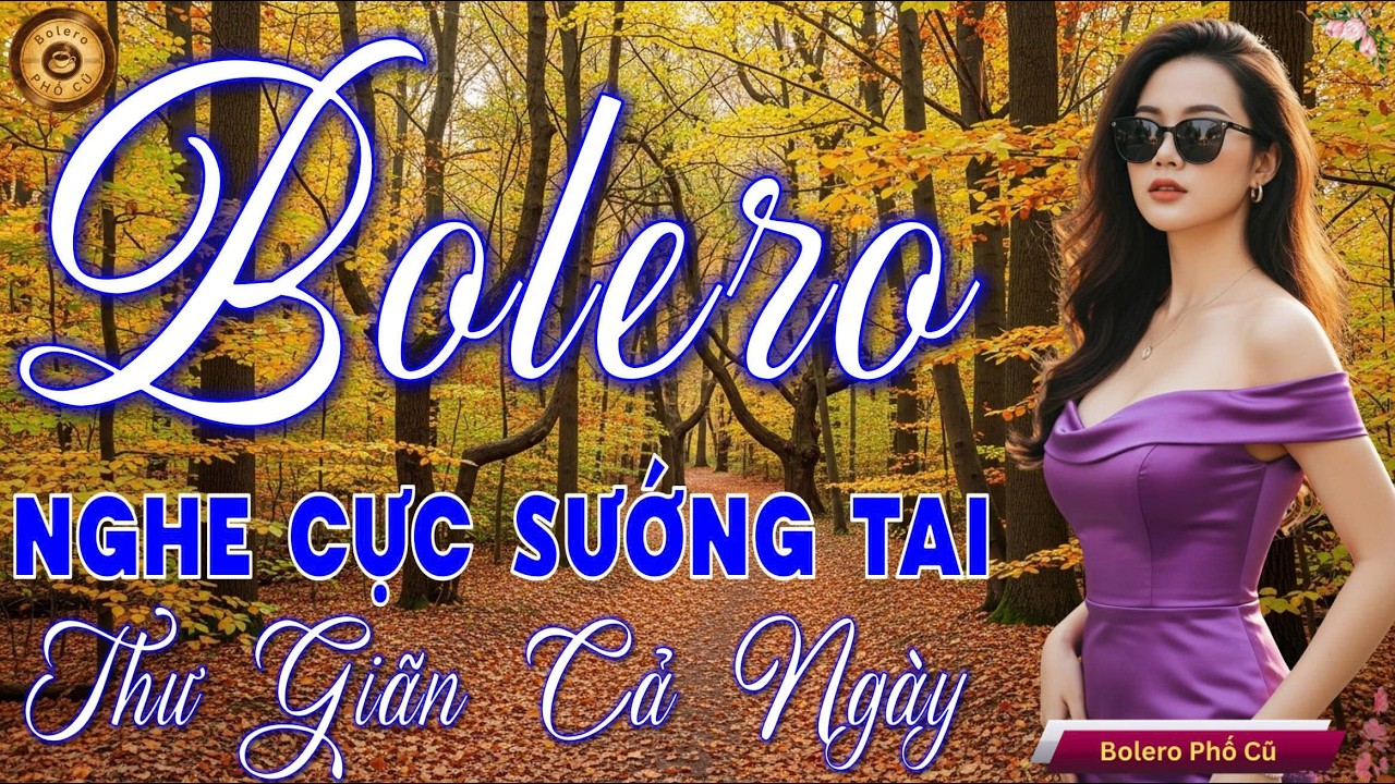 LK BOLERO Trữ T&igrave;nh MỚI, CỰC V&Iacute;P 2026 - Nhạc V&agrave;ng Xưa Si&ecirc;u Phẩm Vừa Ra L&ograve; CỰC &Ecirc;M TAI Thư Gi&atilde;n Về Đ&ecirc;m
