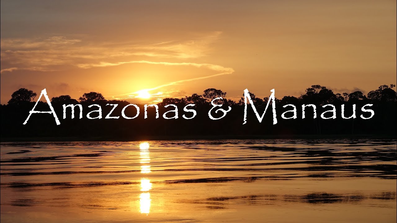 Amazonas y Manaus Brasil en 4k Ultra HD