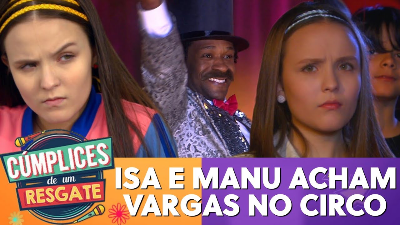 Isa e Manu acham vargas em Circo | Cúmplices De Um Resgate