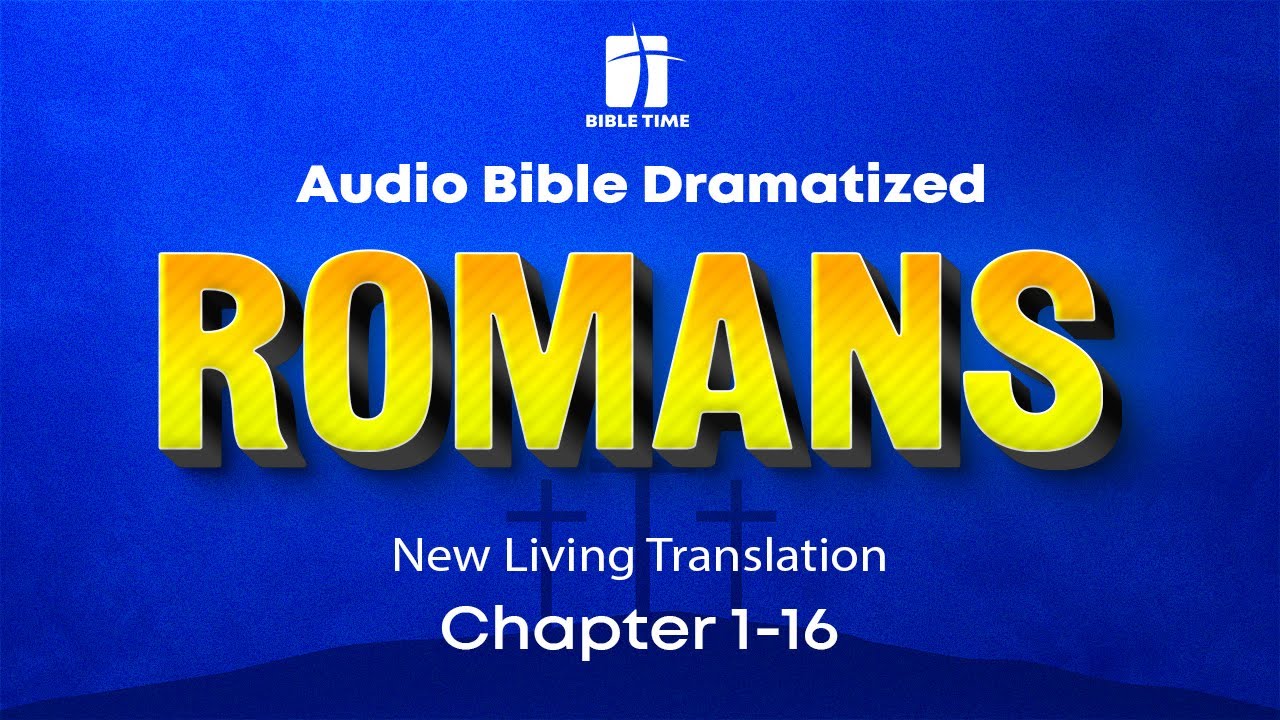 The Book of Romans Audio Bible - New Living Translation (NLT)