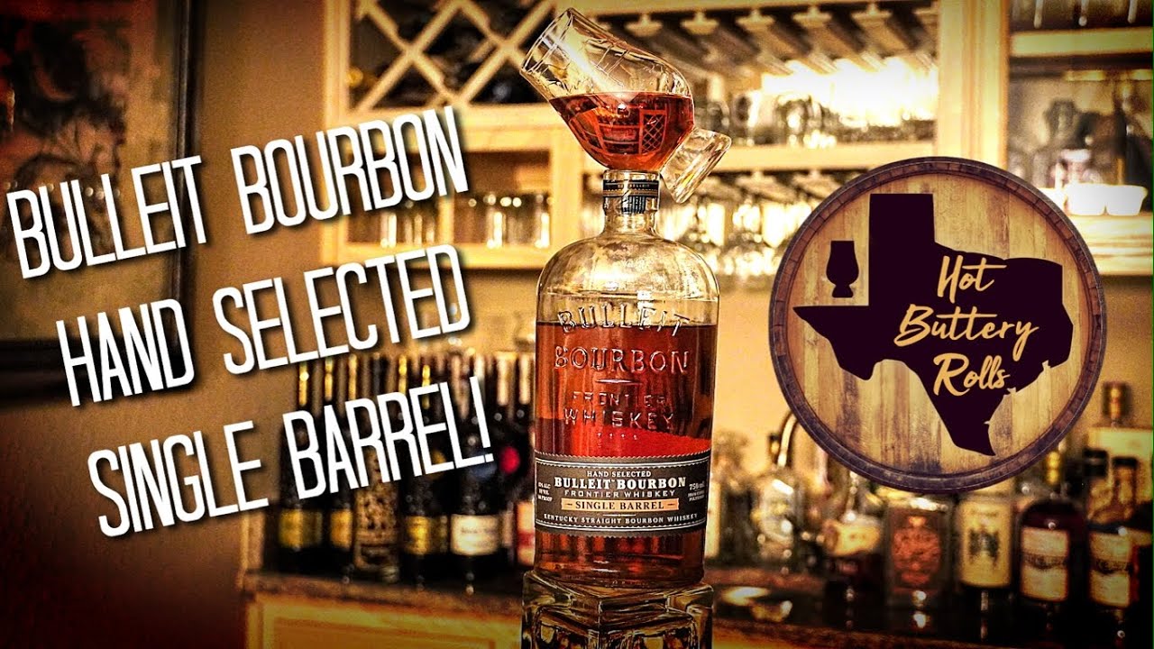 Hot Buttery Rolls Episode 10: Bulleit Single Barrel Barrel Strength Private Selection