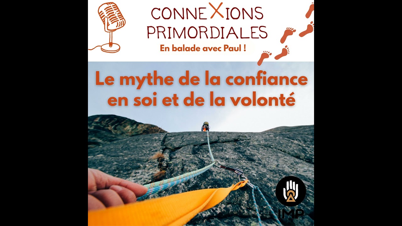 Le mythe de la confiance en soi et de la volonté