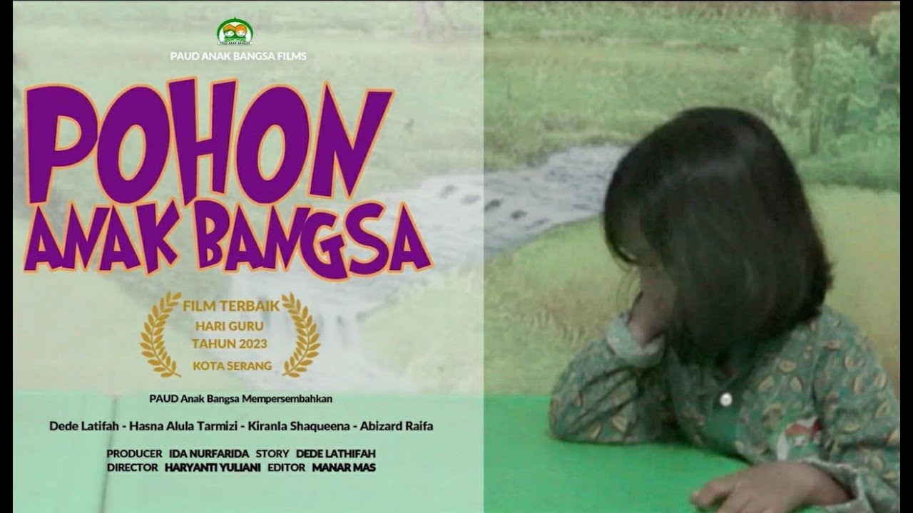 POHON ANAK BANGSA, Film Pendek Terbaik Hari Guru 2023 Kota Serang, Karya PAUD Anak Bangsa
