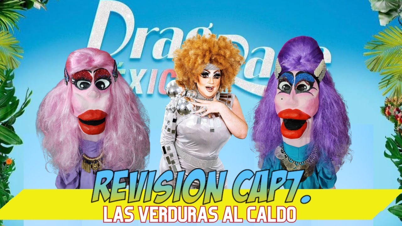 CAP.7 VILLANAS TELENOVELAS MEXICANAS |BARBARA FUNDIJON |REVISION DRAG RACE MEXICO#dragracemexico