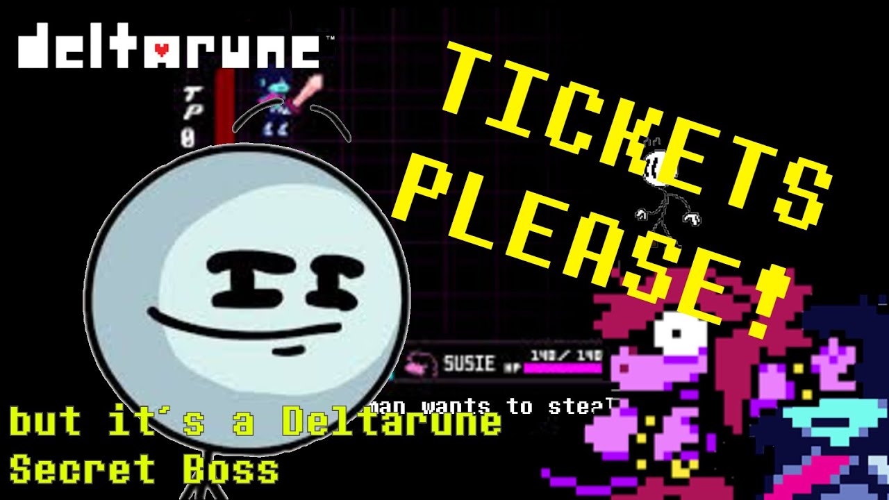 Tickets Please! but it`s a Deltarune Secret Boss Theme