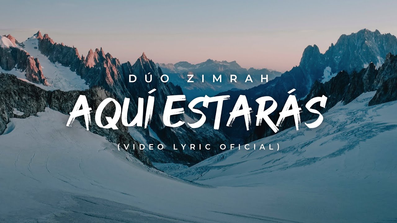Dúo Zimrah - Aquí Estarás (Lyric Video)