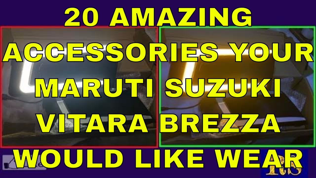 20 Amazing Accessories Your Maruti Suzuki Vitara Brezza Would Like Wear