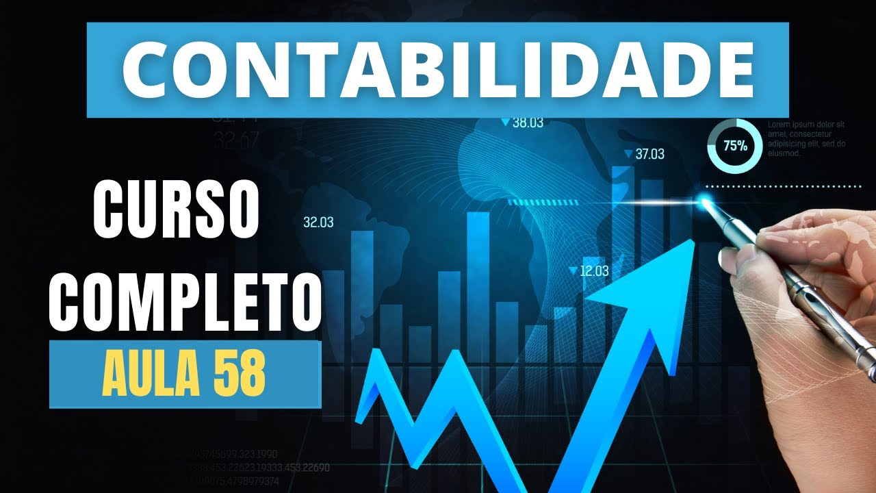 Aula 58 - Curso Completo de Contabilidade do B&aacute;sico ao Avan&ccedil;ado | LCONT