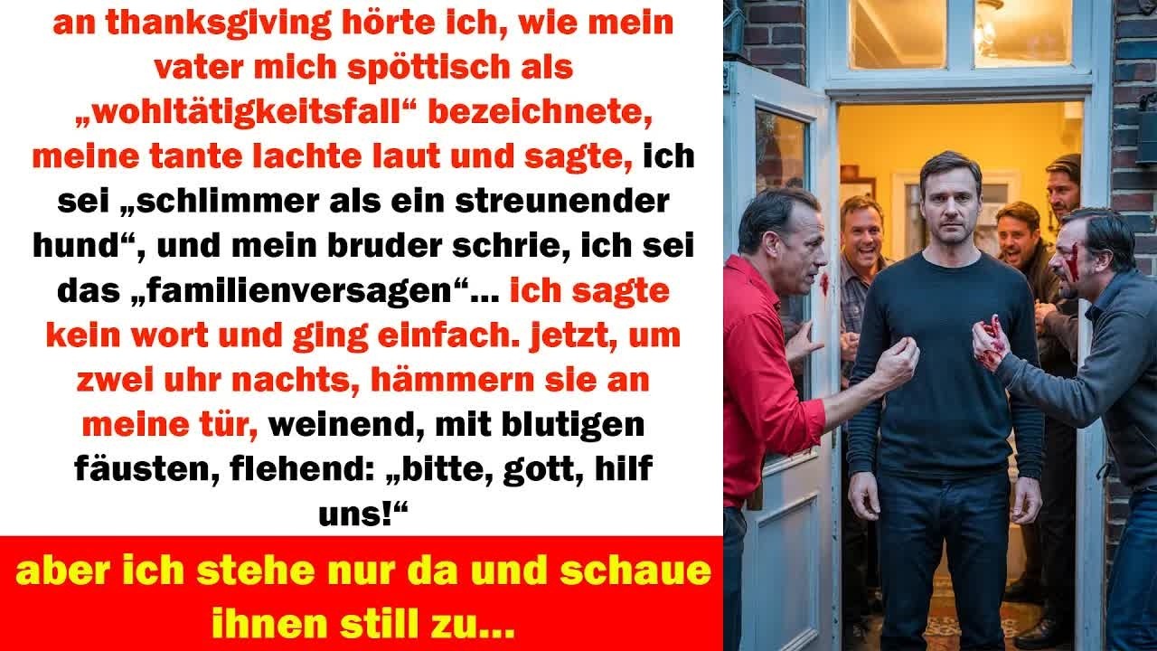 an thanksgiving nannten sie mich ein versager – jetzt flehen sie mitten in der nacht um hilfe