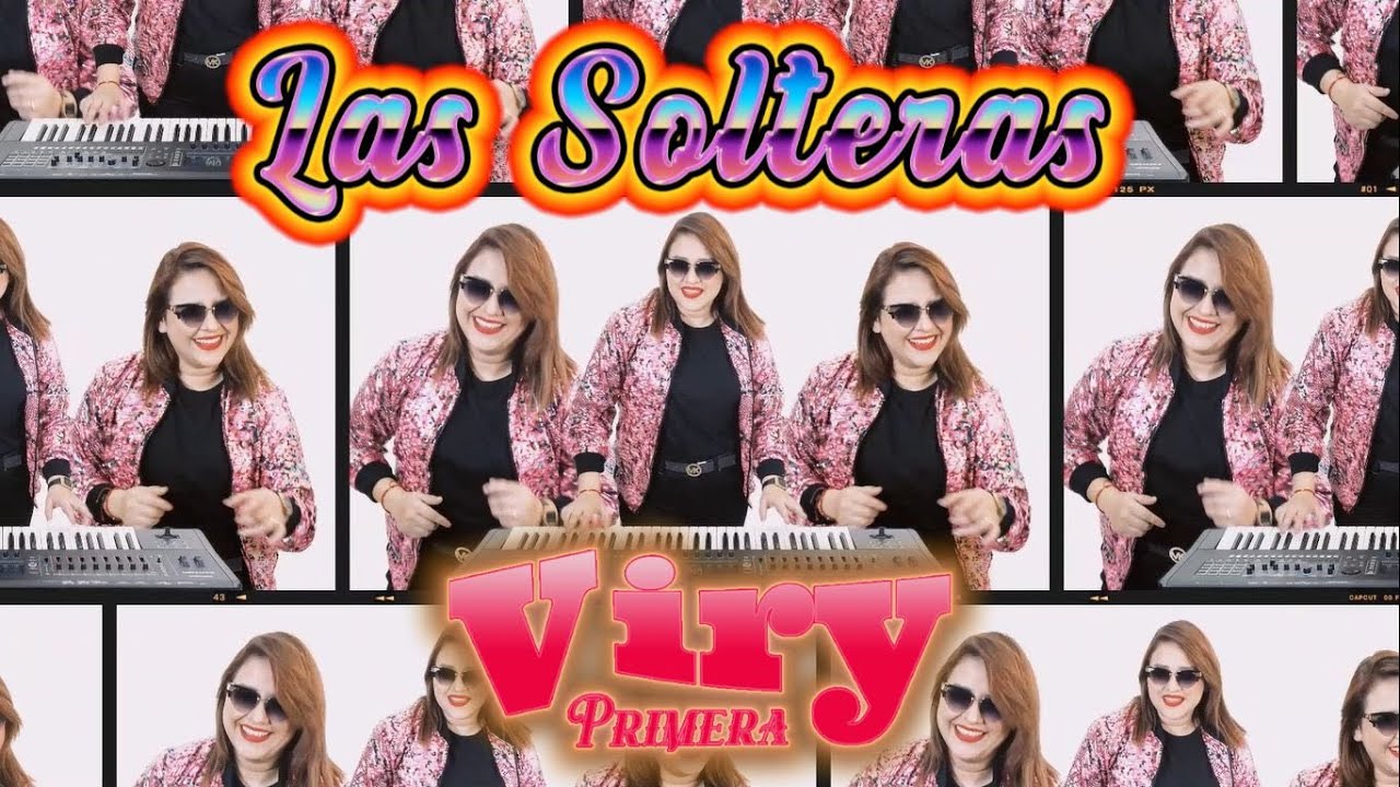 Viry Primera - LAS SOLTERAS [Video Oficial]